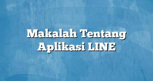 Makalah Tentang Aplikasi LINE