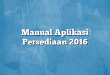 Manual Aplikasi Persediaan 2016