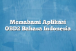 Memahami Aplikasi OBD2 Bahasa Indonesia