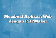 Membuat Aplikasi Web dengan PHPMaker