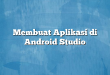 Membuat Aplikasi di Android Studio