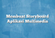 Membuat Storyboard Aplikasi Multimedia