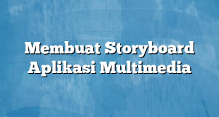 Membuat Storyboard Aplikasi Multimedia