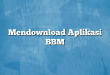 Mendownload Aplikasi BBM
