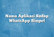 Nama Aplikasi Sadap WhatsApp Simpel