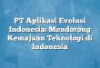 PT Aplikasi Evolusi Indonesia: Mendorong Kemajuan Teknologi di Indonesia