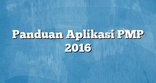Panduan Aplikasi PMP 2016