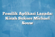 Pemilik Aplikasi Lazada: Kisah Sukses Michael Souw