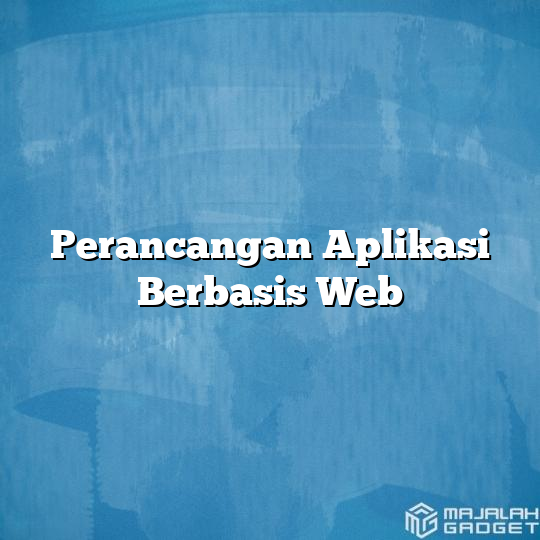 Perancangan Aplikasi Berbasis Web - Majalah Gadget