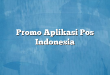 Promo Aplikasi Pos Indonesia