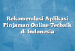 Rekomendasi Aplikasi Pinjaman Online Terbaik di Indonesia
