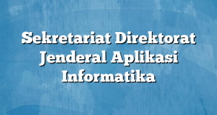 Sekretariat Direktorat Jenderal Aplikasi Informatika