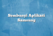 Sembunyi Aplikasi Samsung
