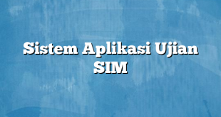 Sistem Aplikasi Ujian SIM