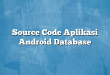 Source Code Aplikasi Android Database