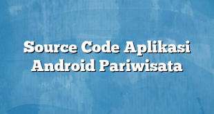 Source Code Aplikasi Android Pariwisata