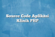 Source Code Aplikasi Klinik PHP