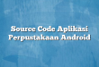 Source Code Aplikasi Perpustakaan Android