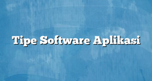 Tipe Software Aplikasi