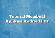 Tutorial Membuat Aplikasi Android PDF
