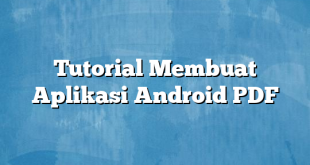 Tutorial Membuat Aplikasi Android PDF