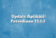Update Aplikasi Persediaan 15.1.3