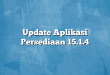 Update Aplikasi Persediaan 15.1.4