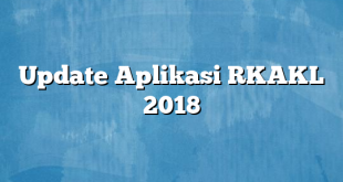 Update Aplikasi RKAKL 2018