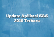 Update Aplikasi SAS 2018 Terbaru
