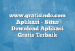 www.gratisindo.com Aplikasi – Situs Download Aplikasi Gratis Terbaik
